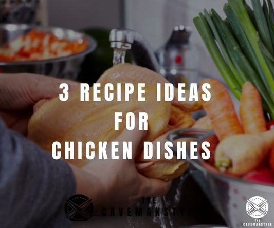 3 Recipe Ideas for Chicken Dishes