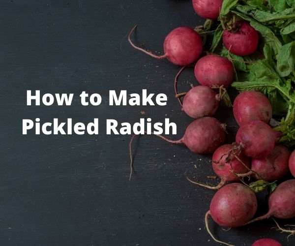 How to Make Pickled Radish