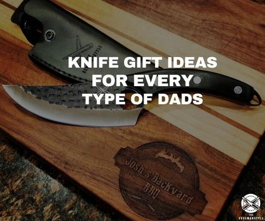 Knife Gift Ideas for Every Type of Dads