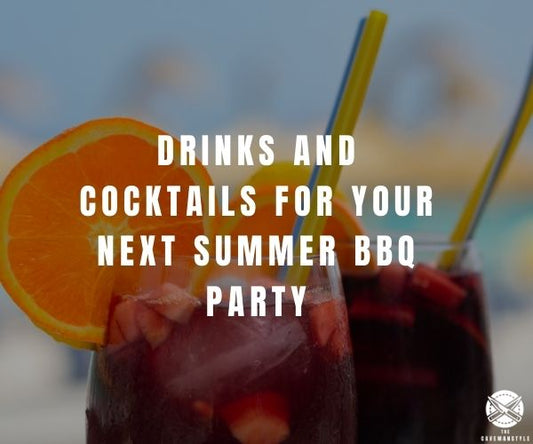 Drinks and Cocktails for your Next Summer BBQ Party