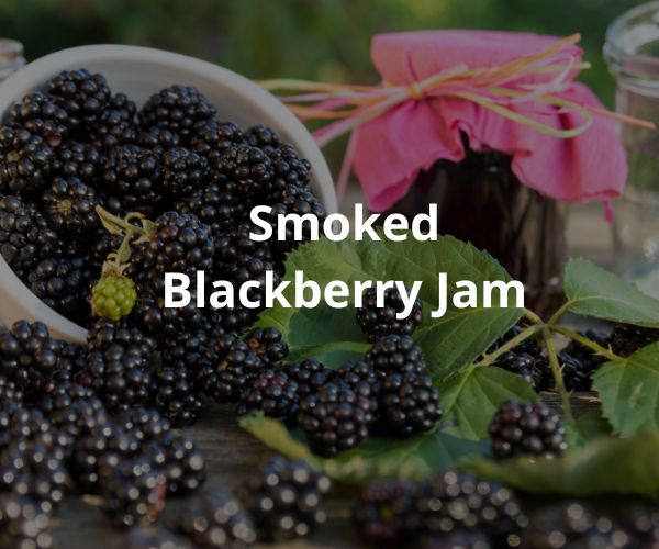 Smoked Blackberry Jam