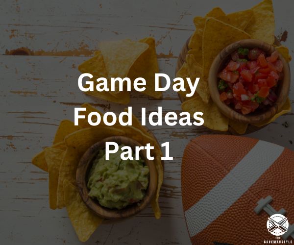 Game Day Food Ideas Part 1
