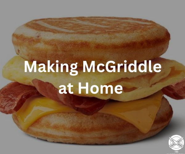 Making McGriddle at Home