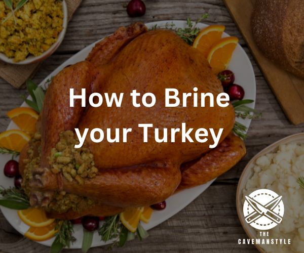 How to Brine your Turkey – The Cavemanstyle
