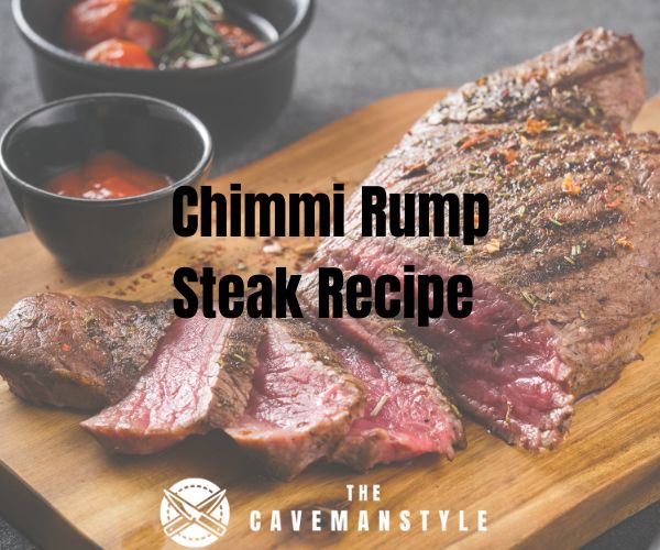 Chimmi Rump Steak Recipe