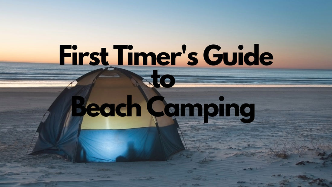No Sand, No Panic! A First-Timer's Guide to Beach Camping