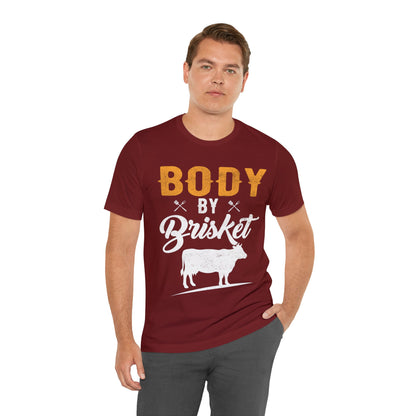 Body By Brisket T-Shirt