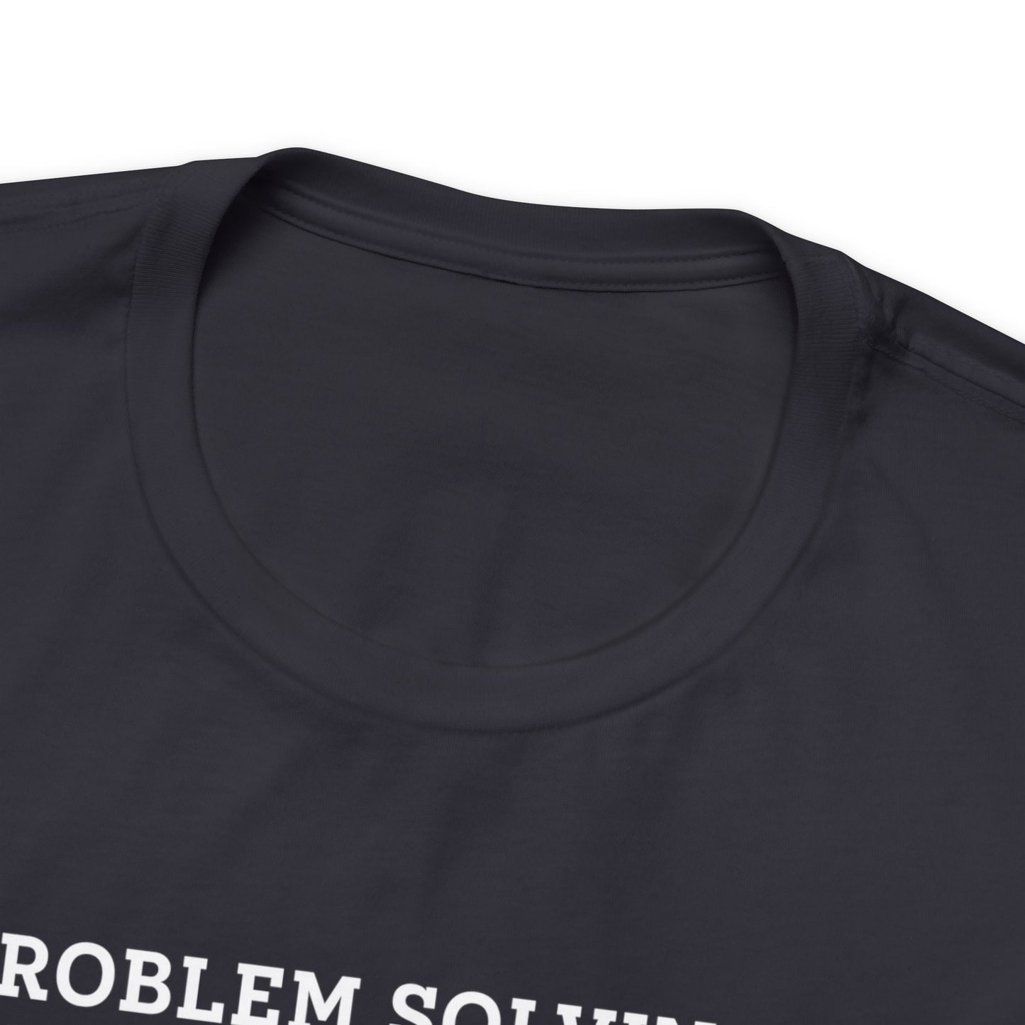 Problem  Solving  hunting  T-Shirt