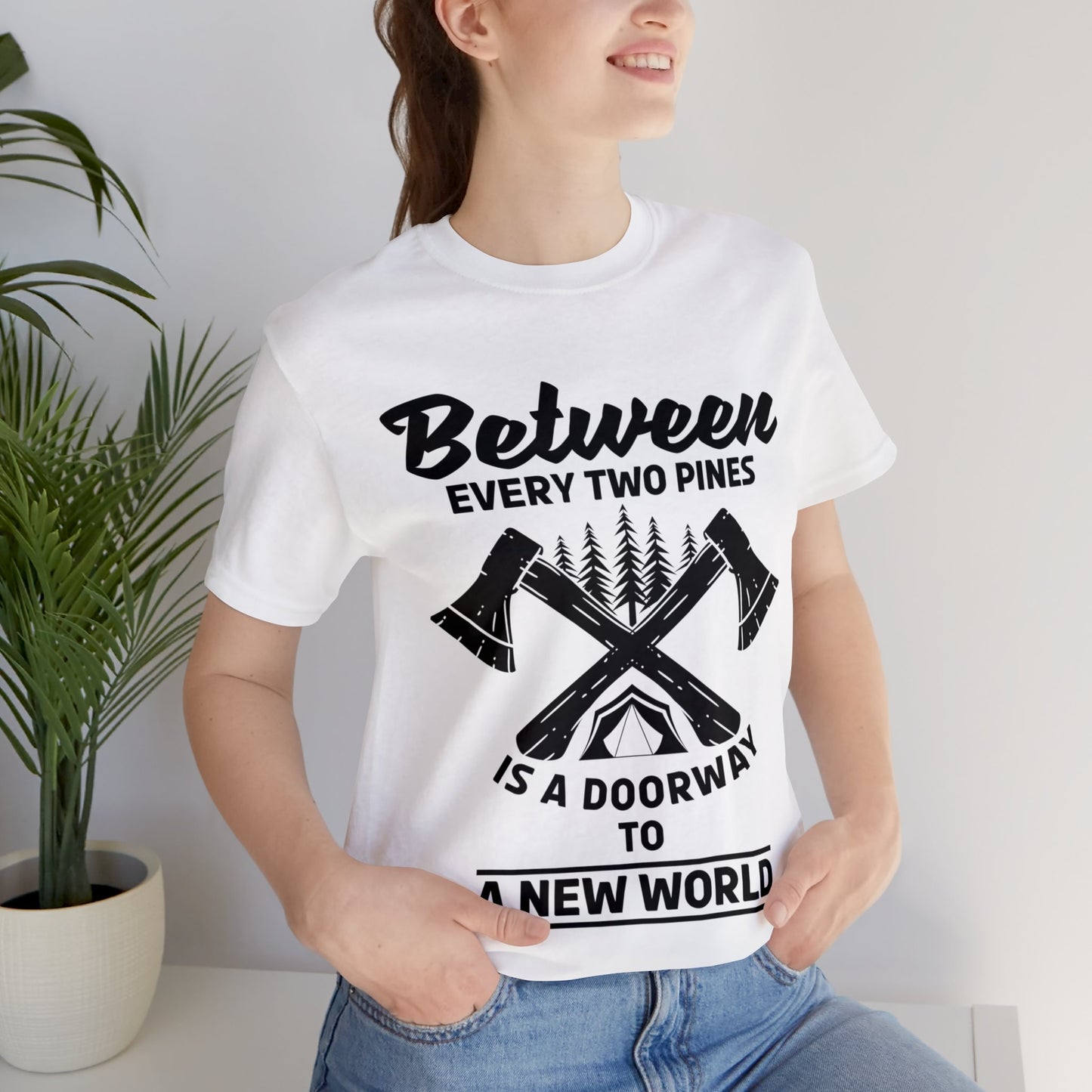 Between every two pins is a dooeway to a new world  T-Shirt