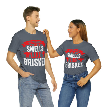 My husband smells like brisket T-Shirt