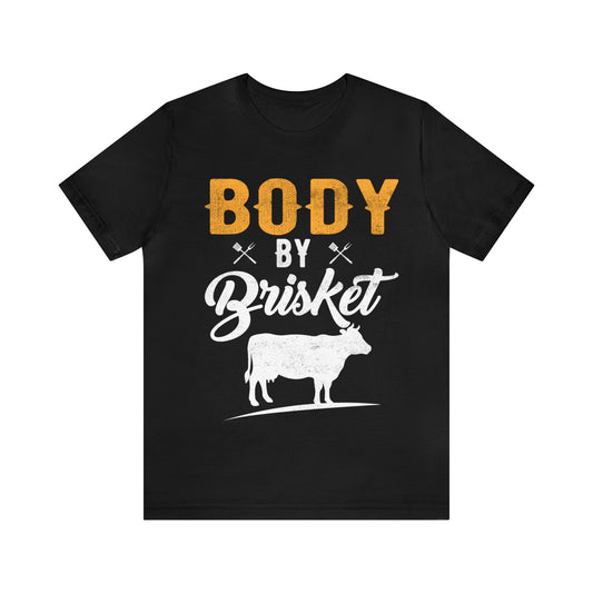 Body By Brisket T-Shirt